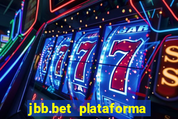 jbb.bet plataforma de jogos